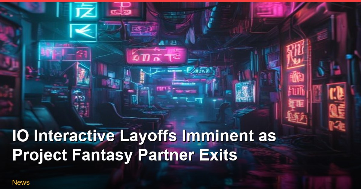 IO Interactive Layoffs Imminent as Project Fantasy Partner Exits